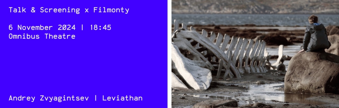 Leviathan | Andrey Zvyagintsev| Talk & Screening x Filmonty