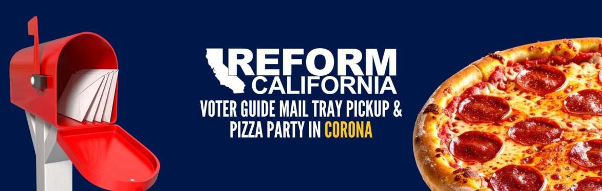 Voter Guide Mail Tray Pickup & Pizza Party — Corona