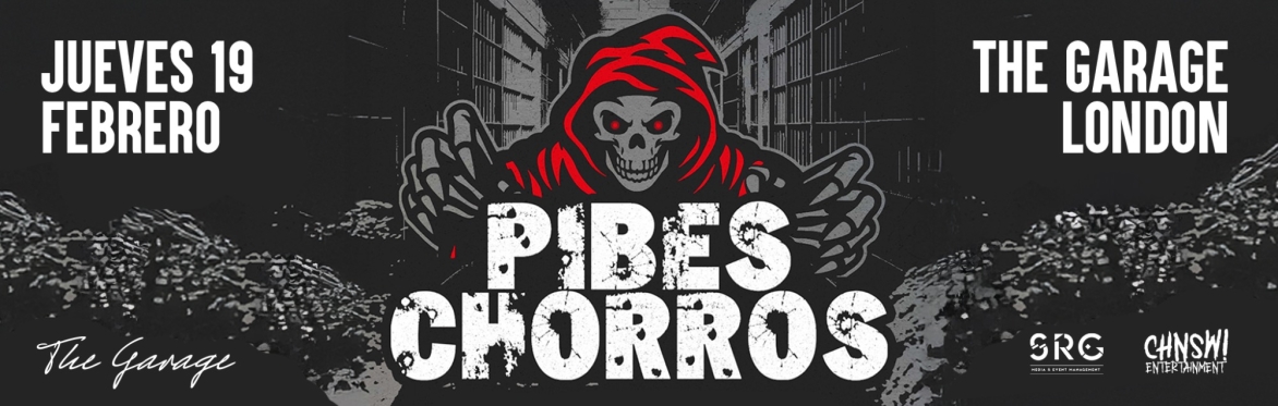PIBES CHORROS IN LONDON