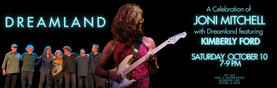 Dreamland - A Celebration of Joni Mitchell featuring Kimberly Ford