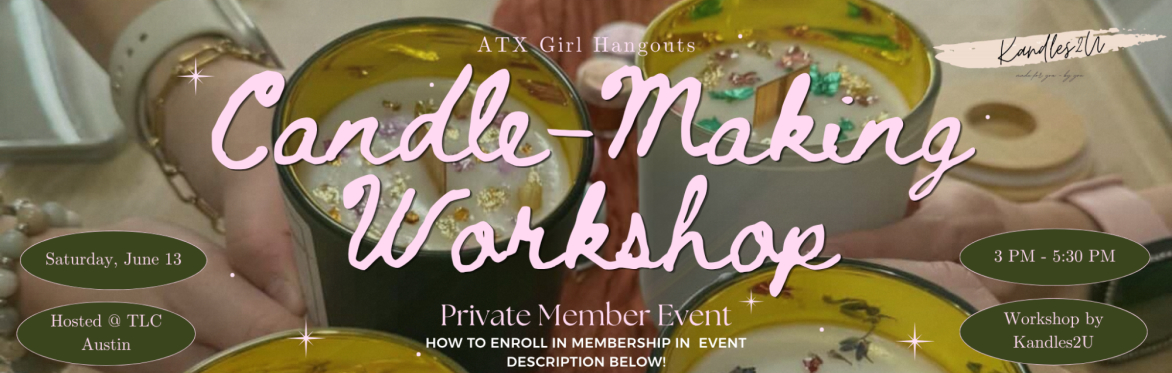 Candle-Making Workshop (Private Member Event)