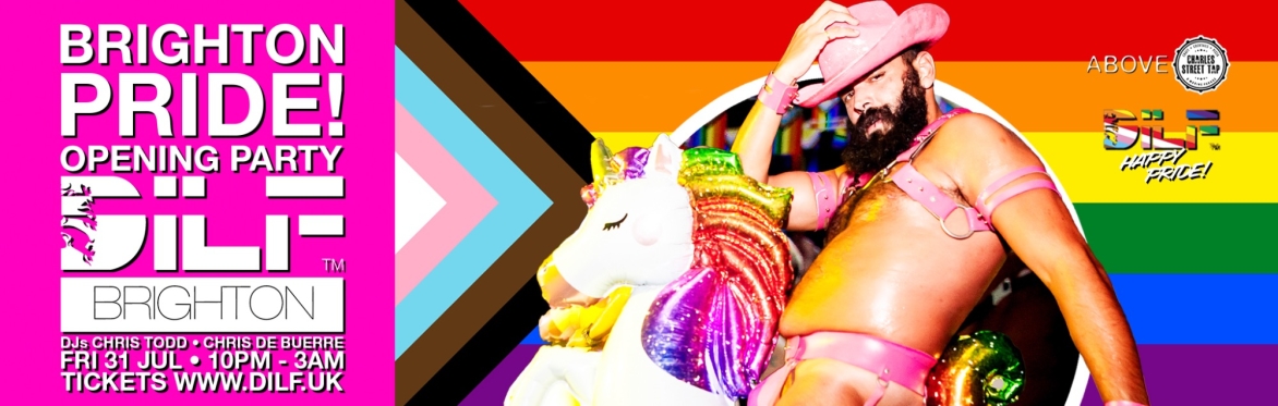 DILF Brighton: PRIDE Opening Party 🏳️‍🌈