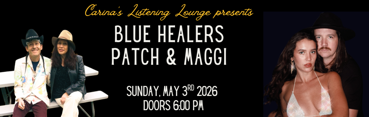 Patch & Maggi + Blue Healers in Concert