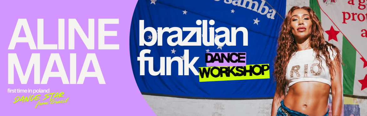 Brazilian Funk with ALINE MAIA