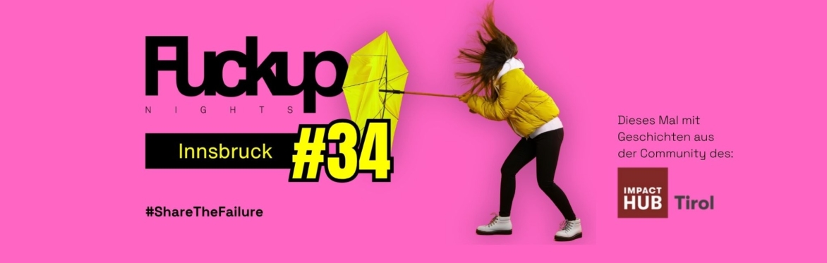 Fuckup Nights Innsbruck #34