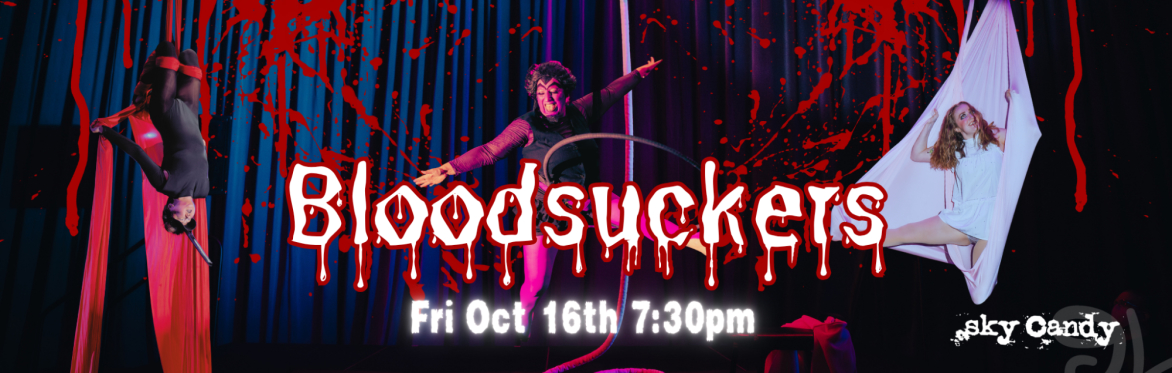 Sky Candy Presents: Bloodsuckers, October 16, 2026 @ 7:30pm
