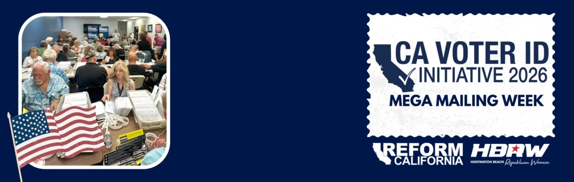 Voter ID Initiative MEGA Mailing Week in Huntington Beach