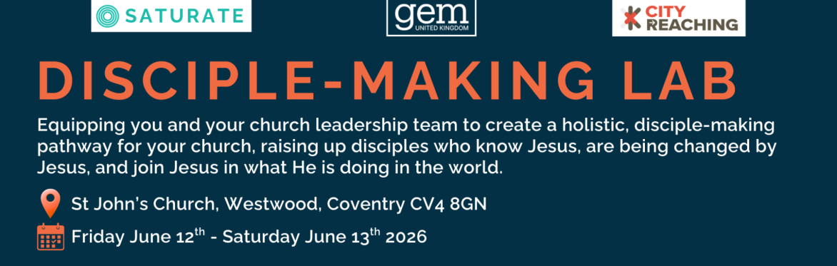Disciple Making Lab for Church Leaders - from Friday June 12th to Saturday June 13th in Coventry