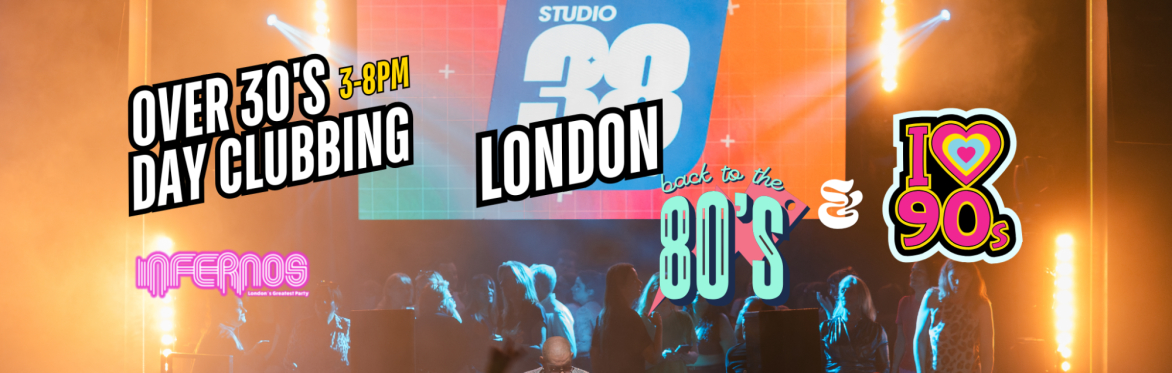 London Over 30s Daytime Clubbing: 80s & 90s Classics