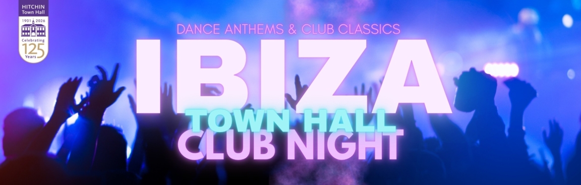 Ibiza - Town Hall Club Night