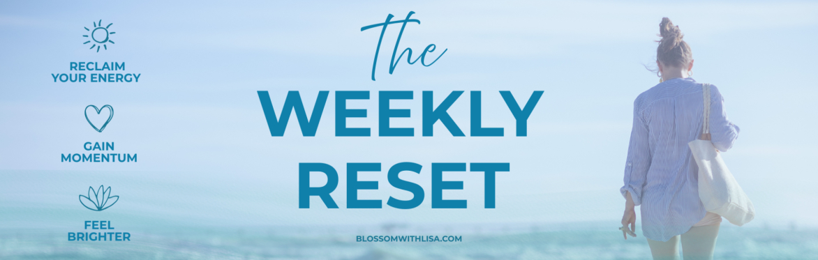 The Weekly Reset