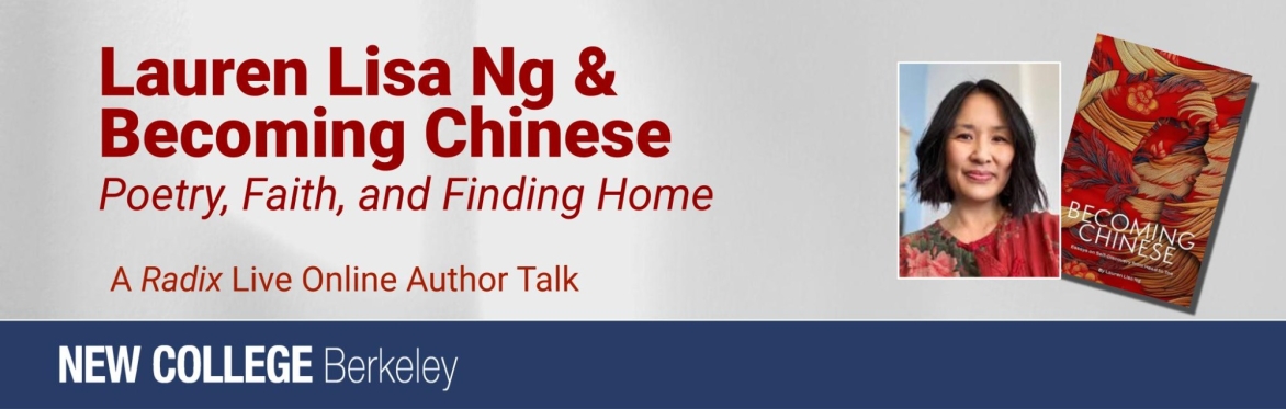 Lauren Lisa Ng & Becoming Chinese: Poetry, Faith, and Finding Home (NCB's Radix Live)