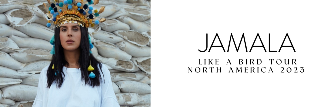 JAMALA - Like a Bird Tour (North America 2023) - Seattle