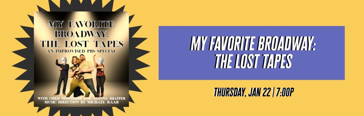 My Favorite Broadway: The Lost Tapes