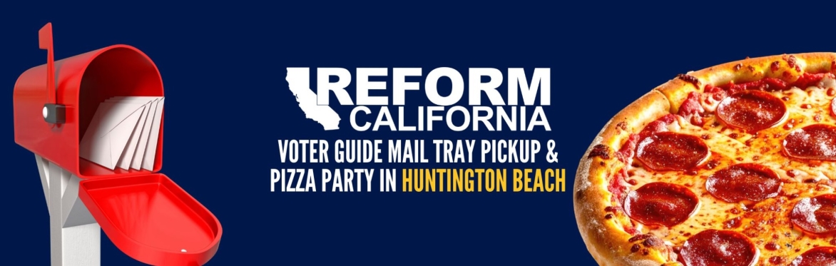 Voter Guide Mail Tray Pickup & Pizza Party — Huntington Beach
