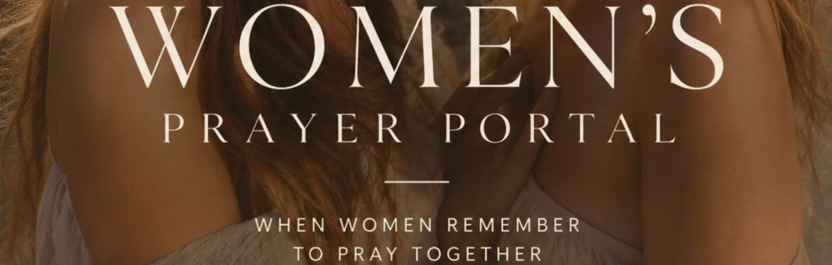 WHEN WOMEN PRAY | Global Prayer Portal