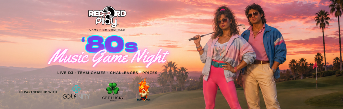 Record Play, Get Lucky Events & Sabalicious Present 80's Music Game Night
