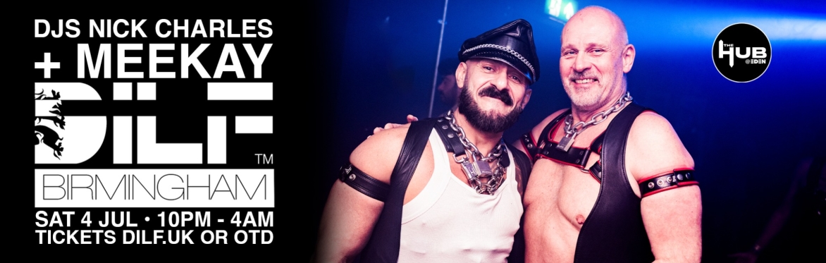 DILF Birmingham: DJs NICK CHARLES + MEEKAY