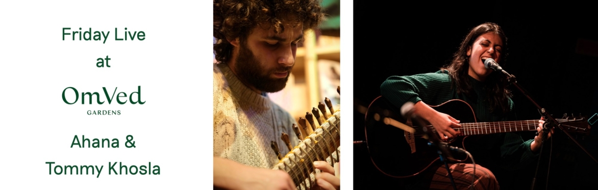 Friday Live in the Gardens : Tommy Khosla & Ahana
