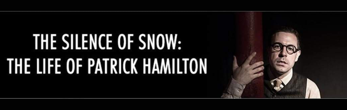 The Silence of Snow: The Life of Patrick Hamilton