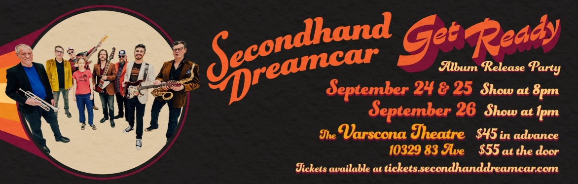 Secondhand Dreamcar "Get Ready" Album Release Concerts