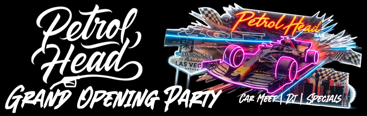 Petrol Head Grand Opening Party