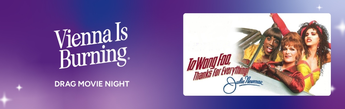 Vienna Is Burning Drag Movie Night