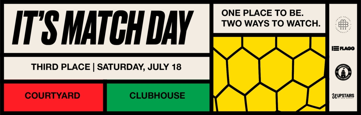 Match Day at Bow Market: Third Place on July 18