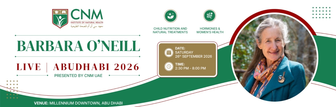 An Evening with Barbara O'Neill – LIVE in Abu Dhabi Presented by CNM Institute of Natural Health (UAE) & CNM UK