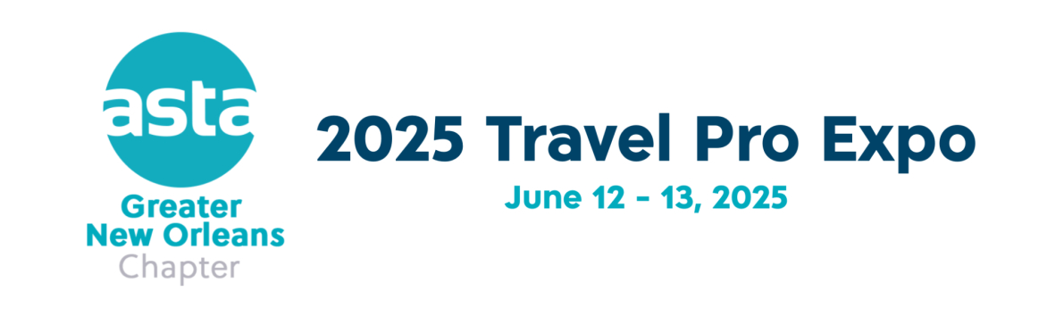 2nd Annual ASTA Greater New Orleans Chapter Travel Pro Expo
