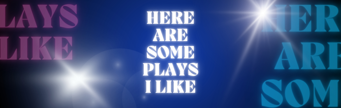 The Maids - Here Are Some Plays I Like