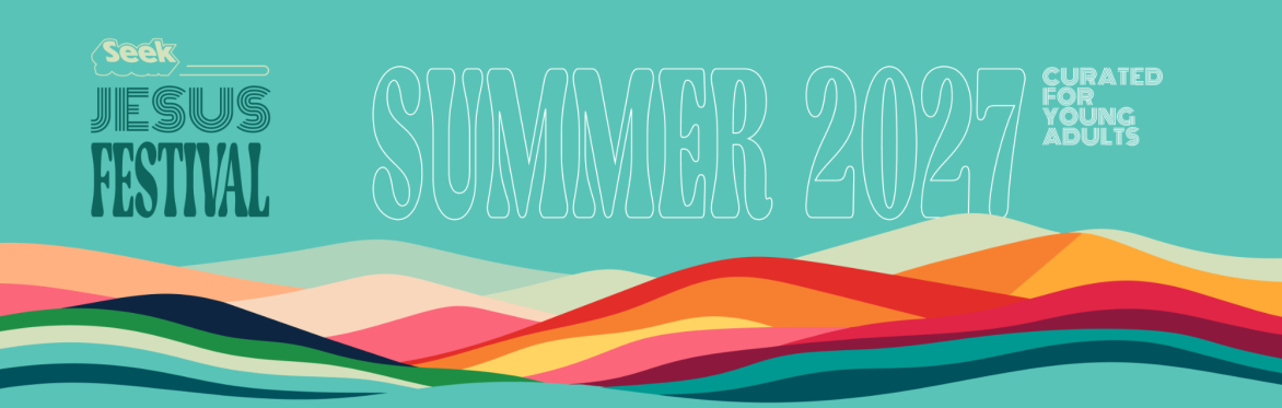 Seek Jesus Festival Summer 2027 – curated for young adults. Three-day Christian festival featuring live music, worship, camping, community, and outdoor experiences.