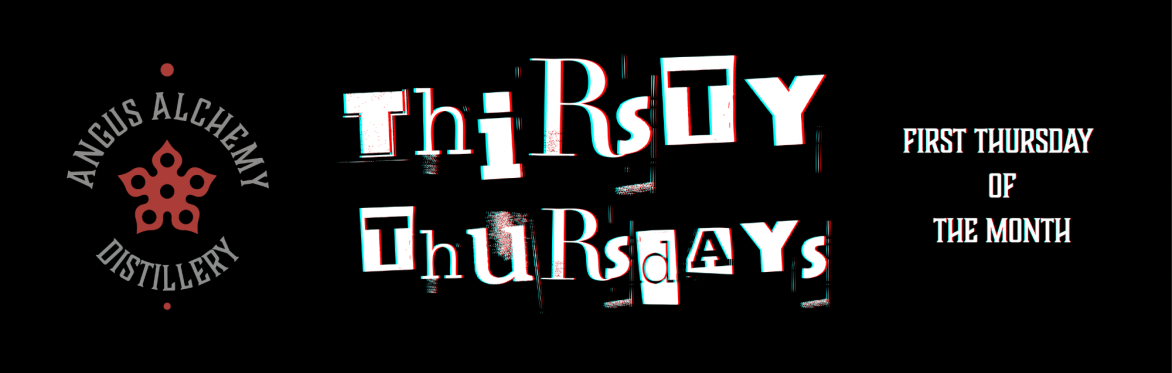 Thirsty Thursdays at Angus Alchemy