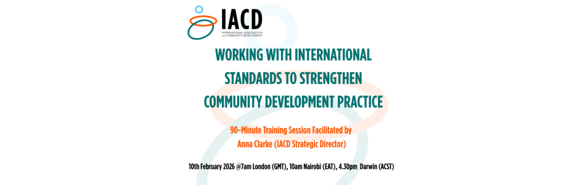 IACD Training Session: Working with International Standards to Strengthen Community Development Practice