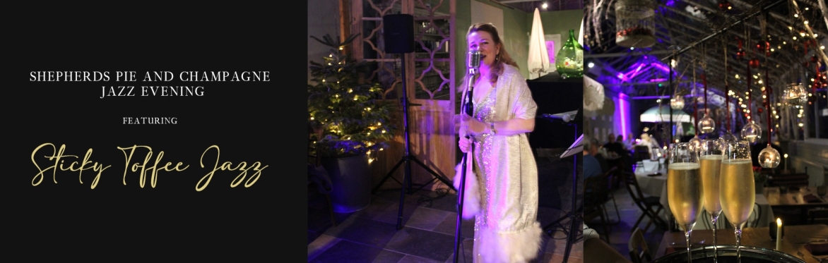 Shepherds Pie & Champagne Jazz Evening with Sticky Toffee Jazz