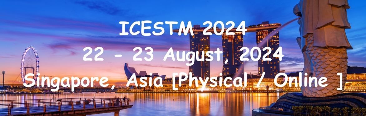 International Conference on Engineering, Science, Technology & Management 2024 [ICESTM 2024]