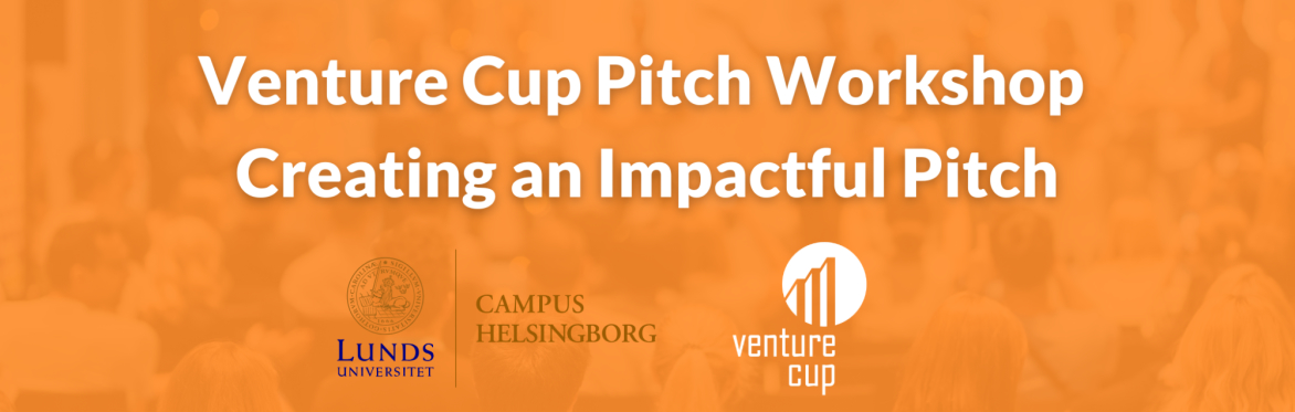 Venture Cup Pitch Workshop - Creating an Impactful Pitch