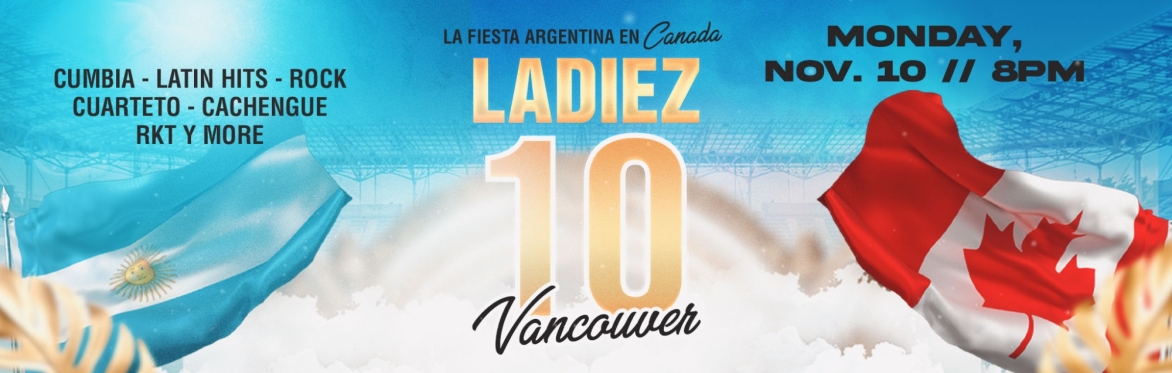 LA DIEZ en Vancouver | Fiesta Argenta en Canada