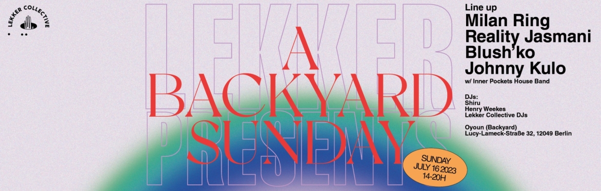 Lekker Presents: A Backyard Sunday