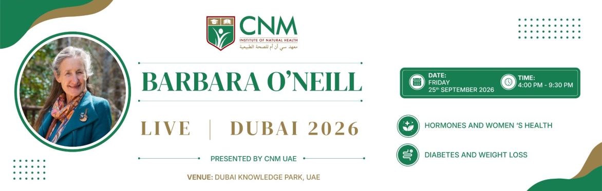 An Evening with Barbara O'Neill – LIVE in Dubai Presented by CNM Institute of Natural Health (UAE) & CNM UK