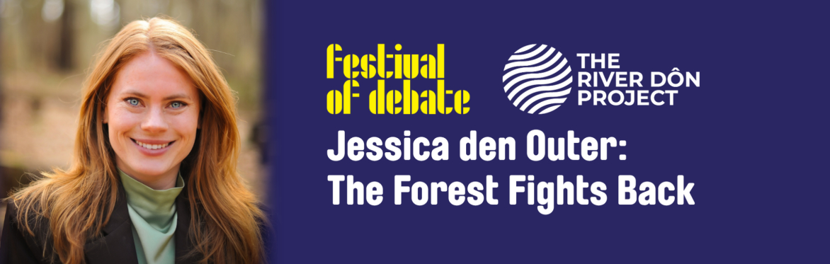 An image of a woman with long, red hair smiling into the camera. She is in a forest. Beside her are the Festival of Debate and RDP logos and the words: 'Jessica den Outer: The Forest Fights Back.'