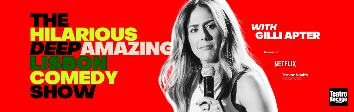The Hilarious Deep Amazing Lisbon Comedy Show with Gilli Apter