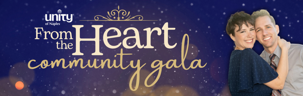 From the Heart: Unity of Naples Community Gala