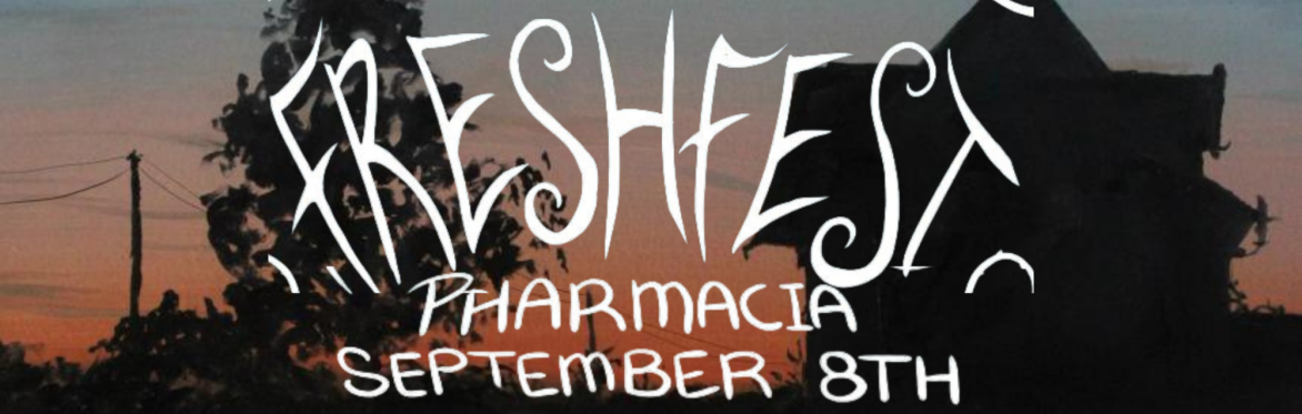 FRESHFEST - Pharmacia September 8th