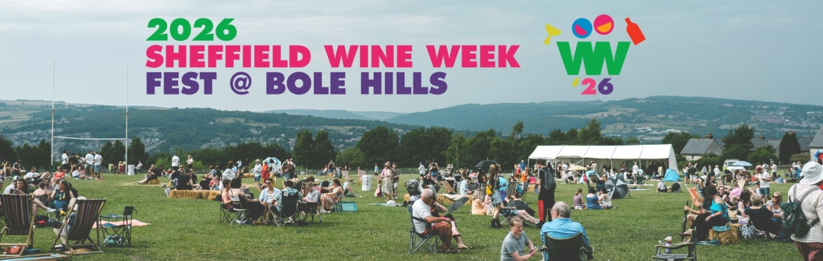 SHEFFIELD WINE WEEK presents: Fest @ Bole Hills 2026!