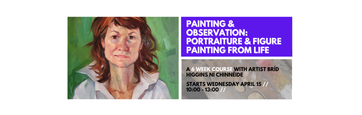 Painting & Observation: Portraiture & Figure Painting From Life