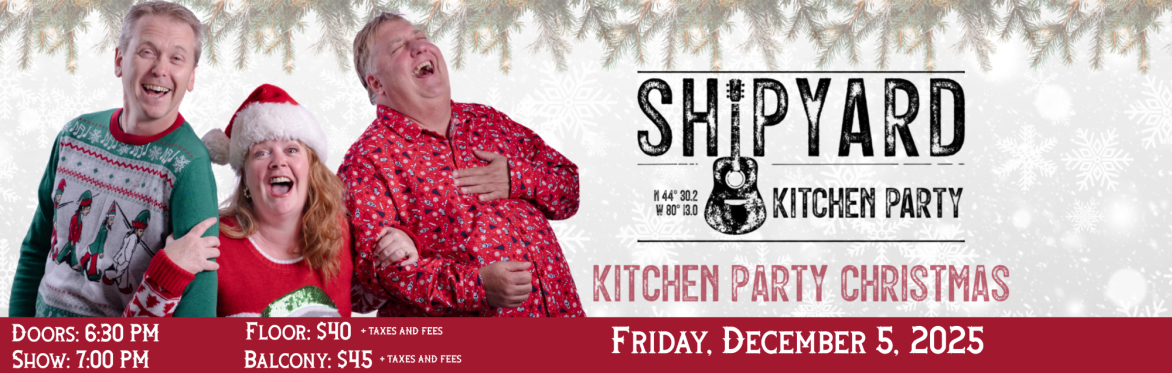 MCC Presents: Shipyard Kitchen Party Christmas