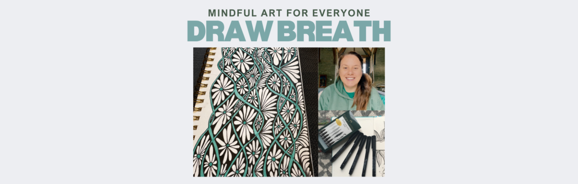 DRAW BREATH — MINDFUL ART FOR EVERYONE
