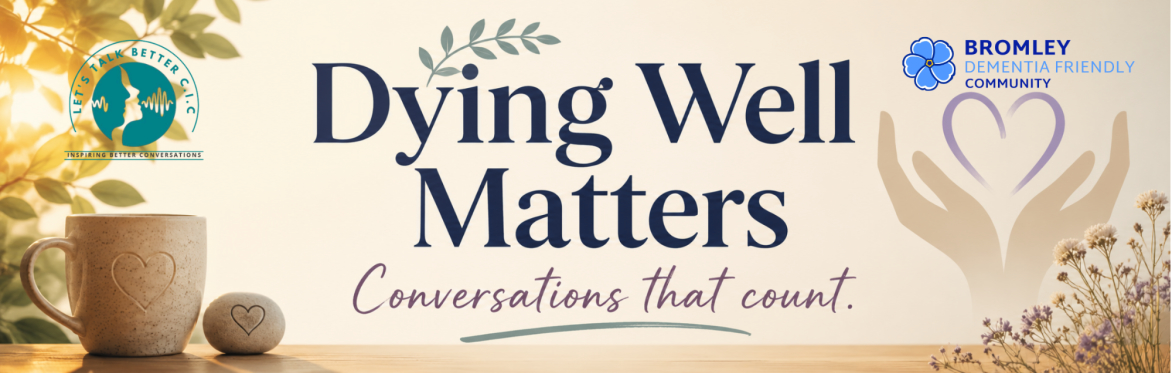 Dying Well Matters - Conversations That Count