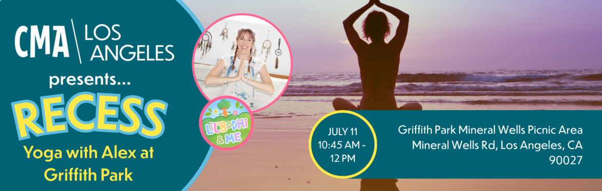 CMA LA Recess: Yoga with Alex at Griffith Park